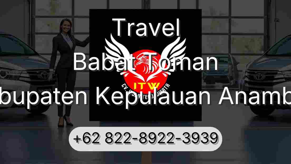 Travel Babat Toman Kabupaten Kepulauan Anambas