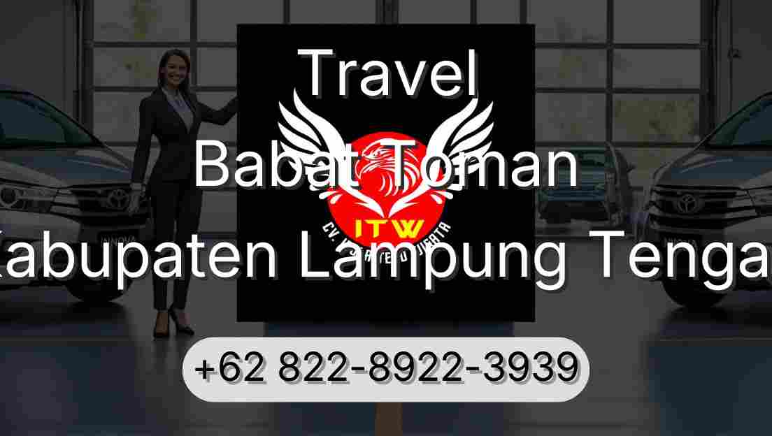 Travel Babat Toman Kabupaten Lampung Tengah