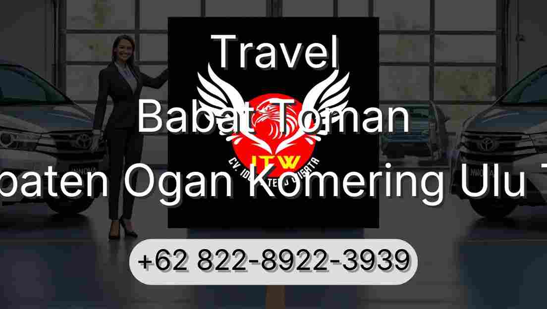 Travel Babat Toman Kabupaten Ogan Komering Ulu Timur