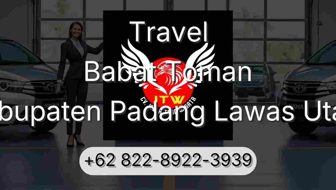 Travel Babat Toman Kabupaten Padang Lawas Utara