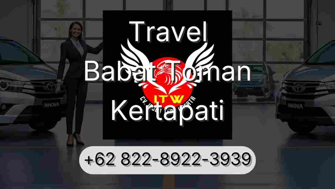 Travel Babat Toman Kertapati