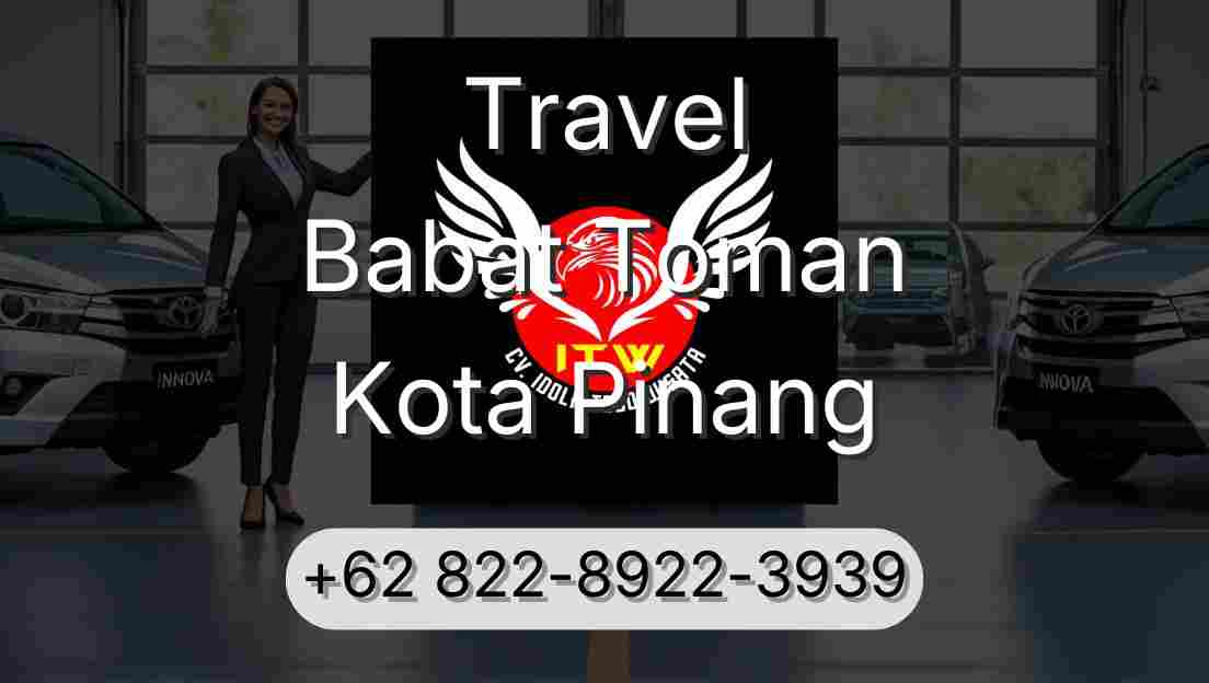 Travel Babat Toman Kota Pinang