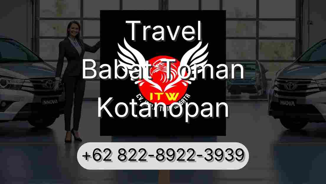 Travel Babat Toman Kotanopan