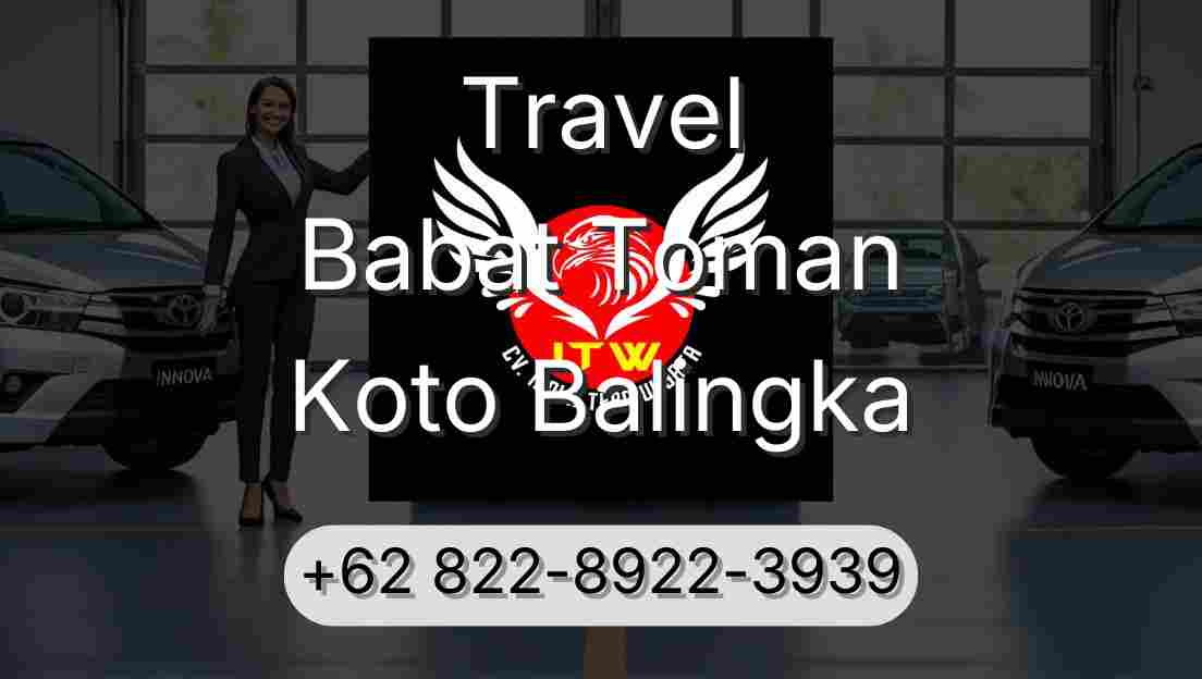 Travel Babat Toman Koto Balingka