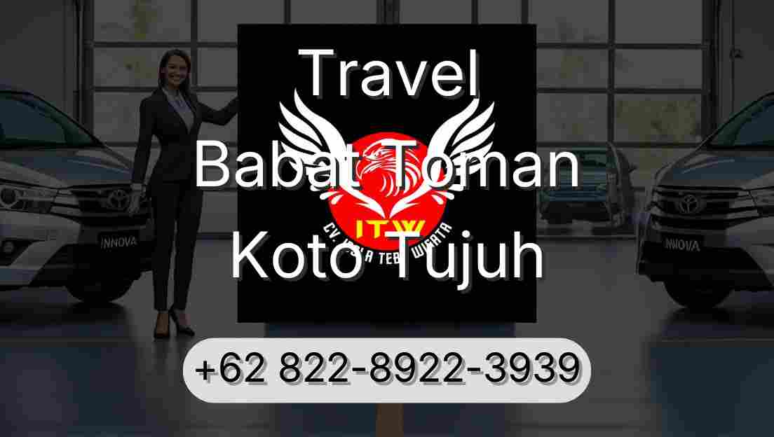 Travel Babat Toman Koto Tujuh