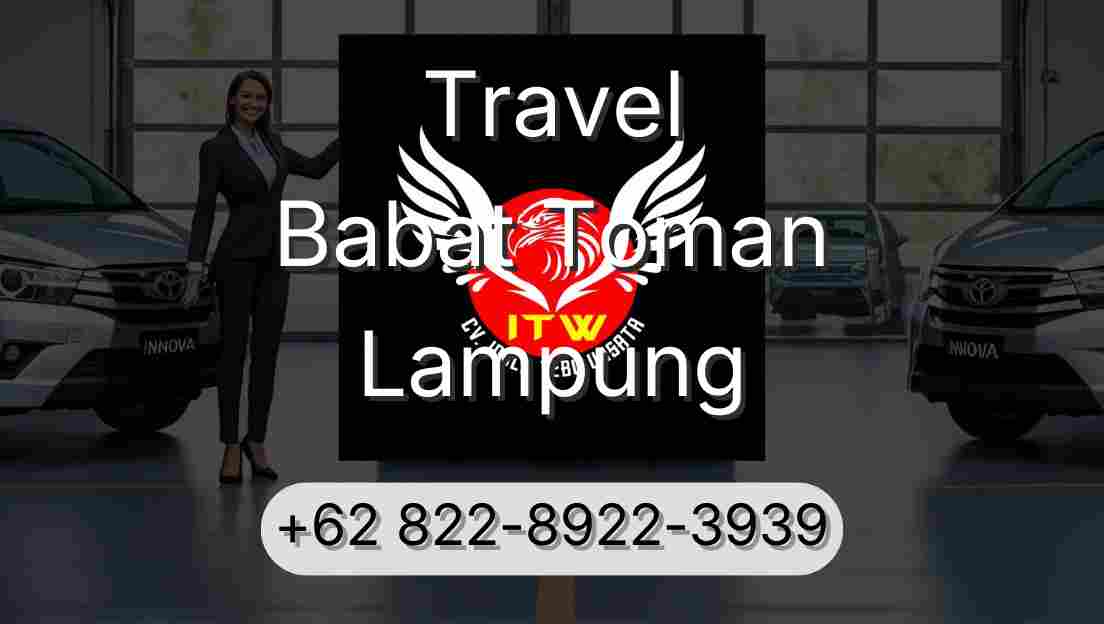 Travel Babat Toman Lampung