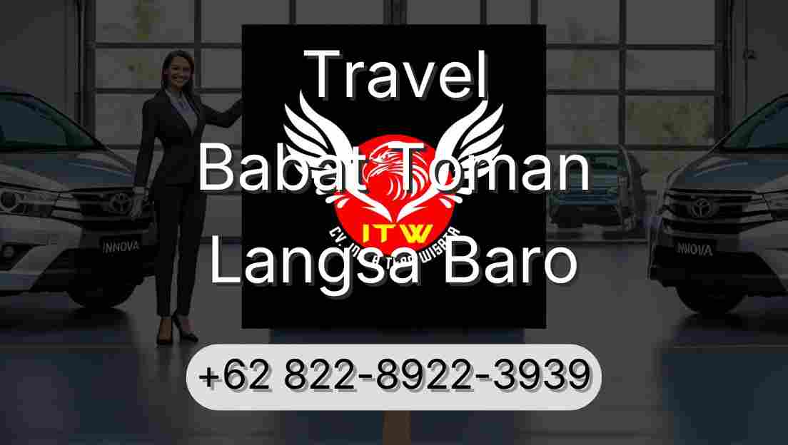 Travel Babat Toman Langsa Baro