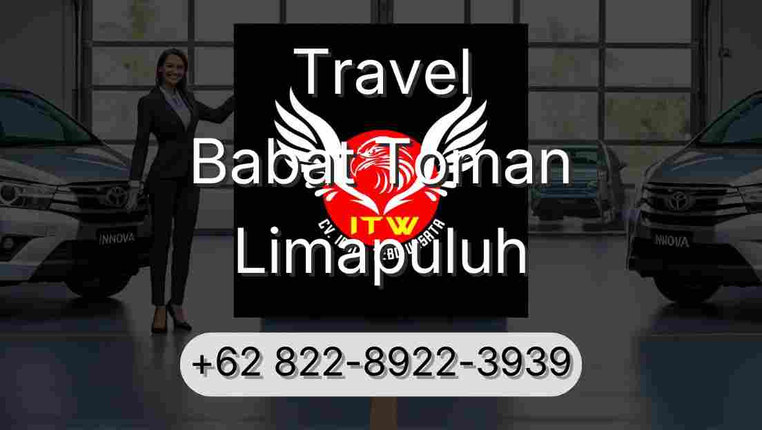 Travel Babat Toman Limapuluh