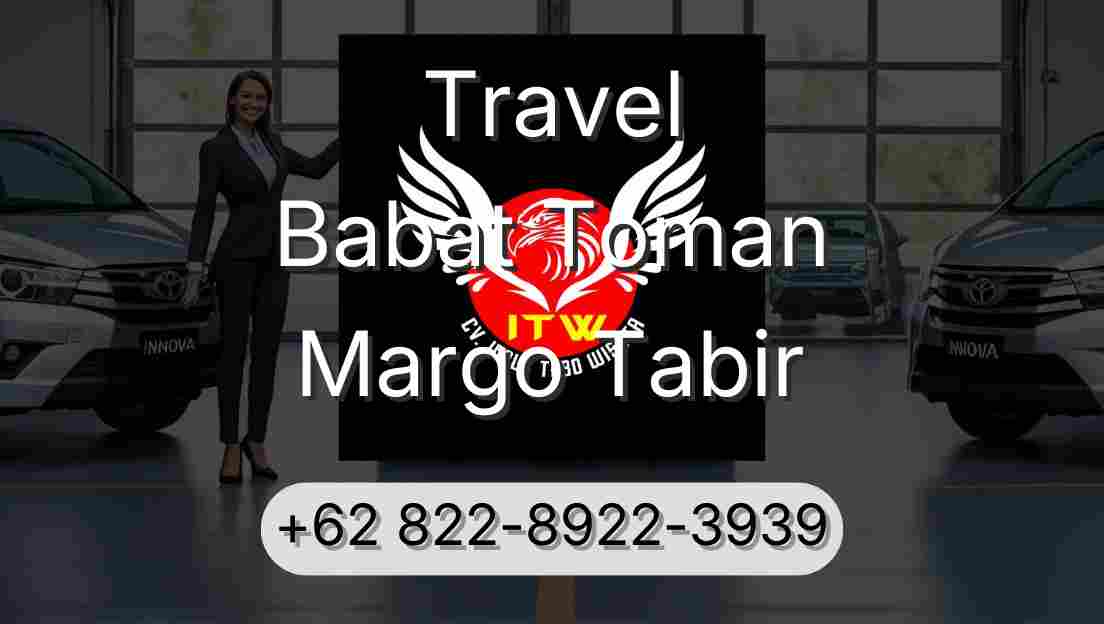 Travel Babat Toman Margo Tabir