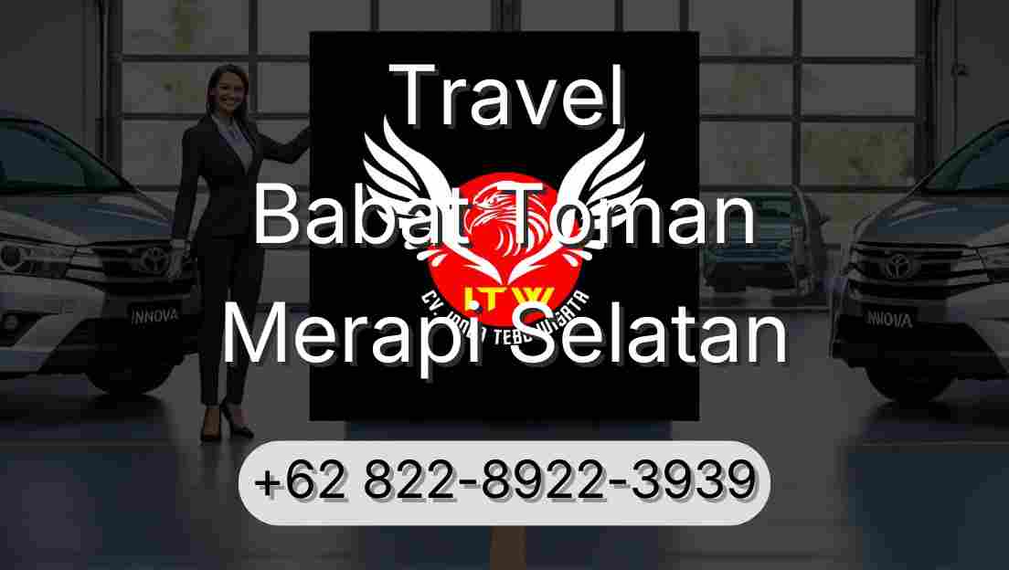 Travel Babat Toman Merapi Selatan