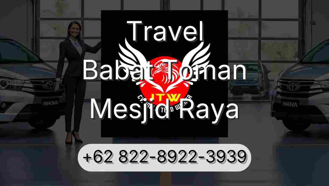 Travel Babat Toman Mesjid Raya