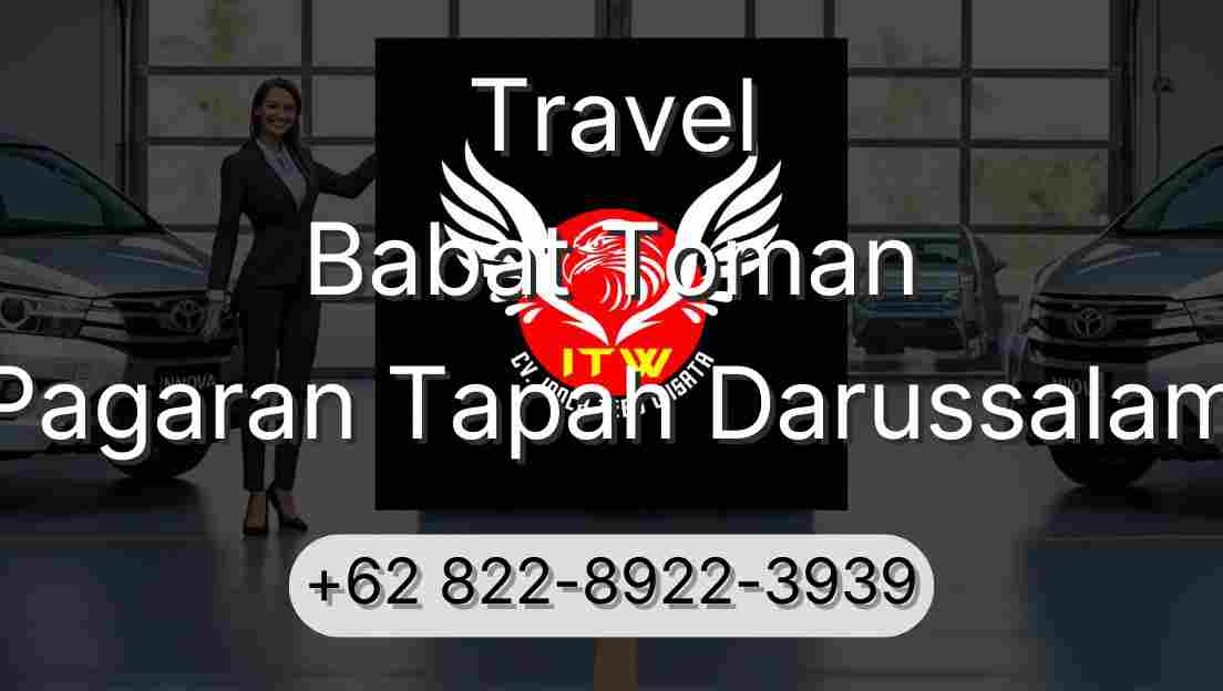 Travel Babat Toman Pagaran Tapah Darussalam