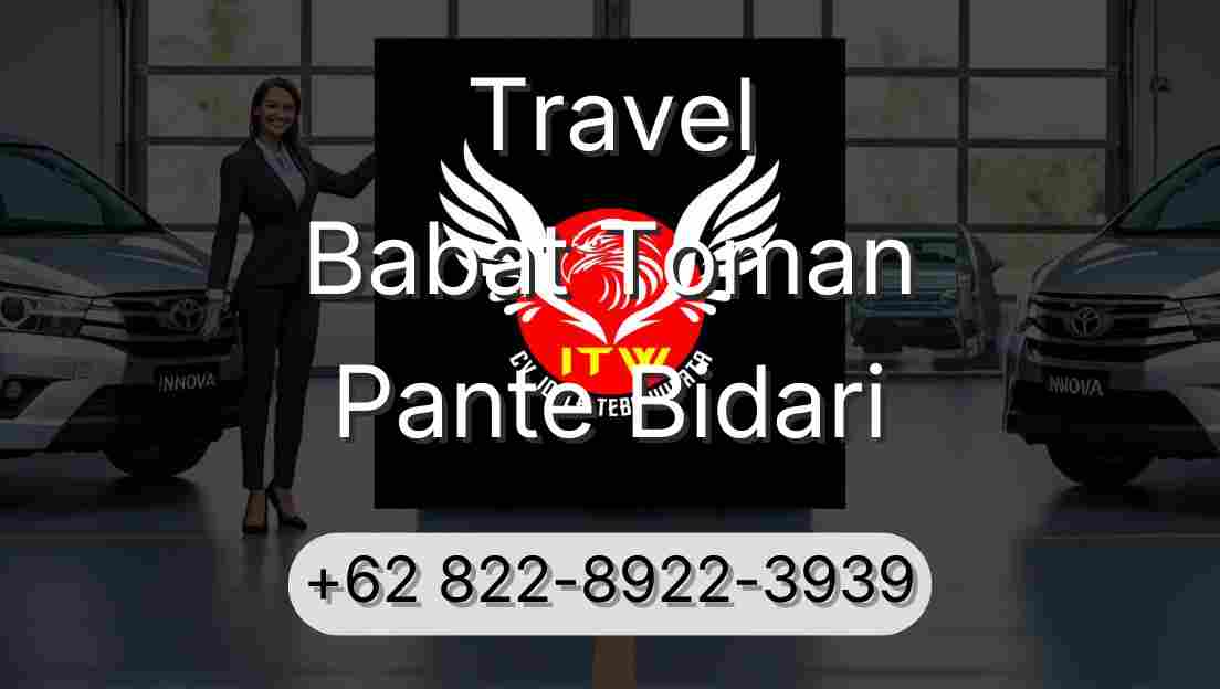 Travel Babat Toman Pante Bidari