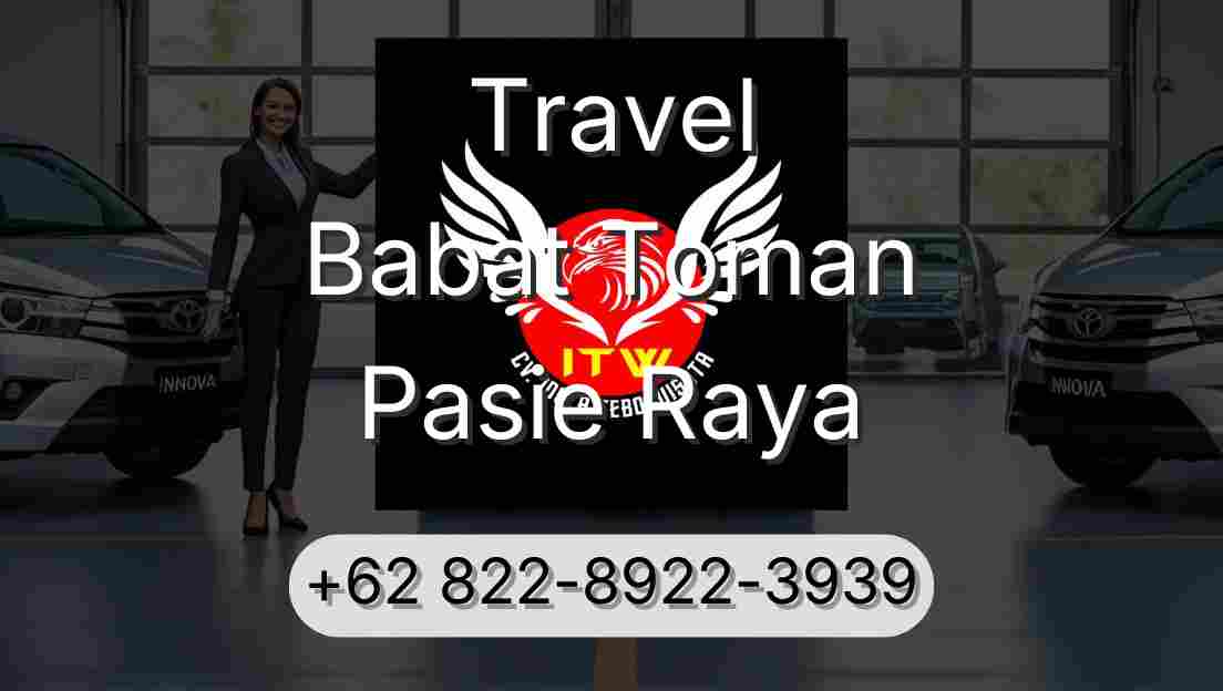 Travel Babat Toman Pasie Raya