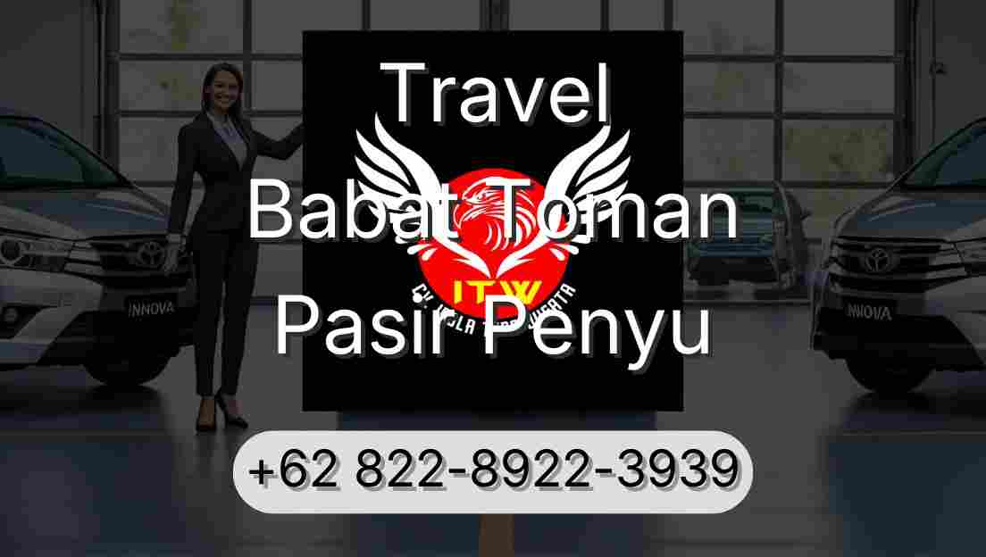 Travel Babat Toman Pasir Penyu