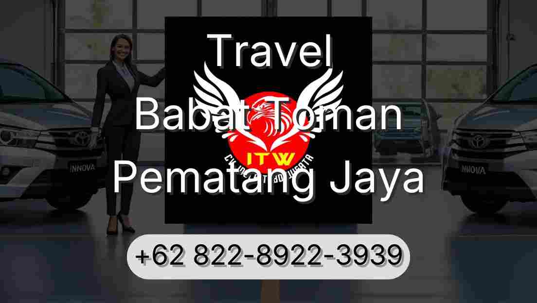Travel Babat Toman Pematang Jaya