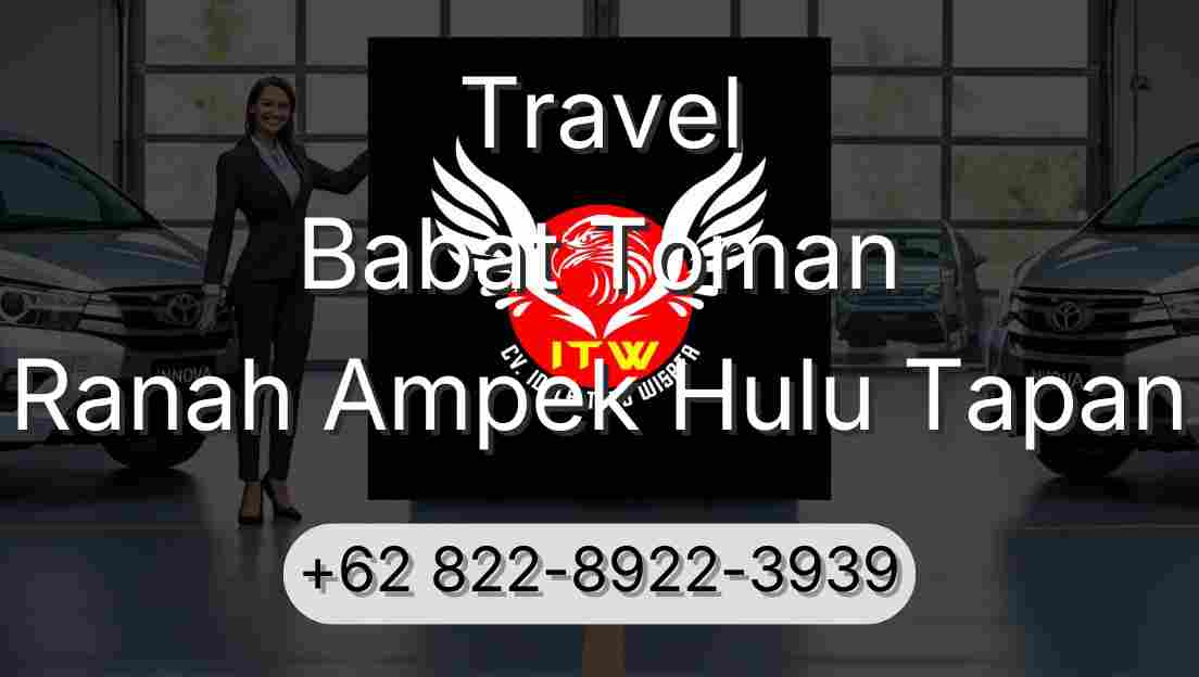 Travel Babat Toman Ranah Ampek Hulu Tapan