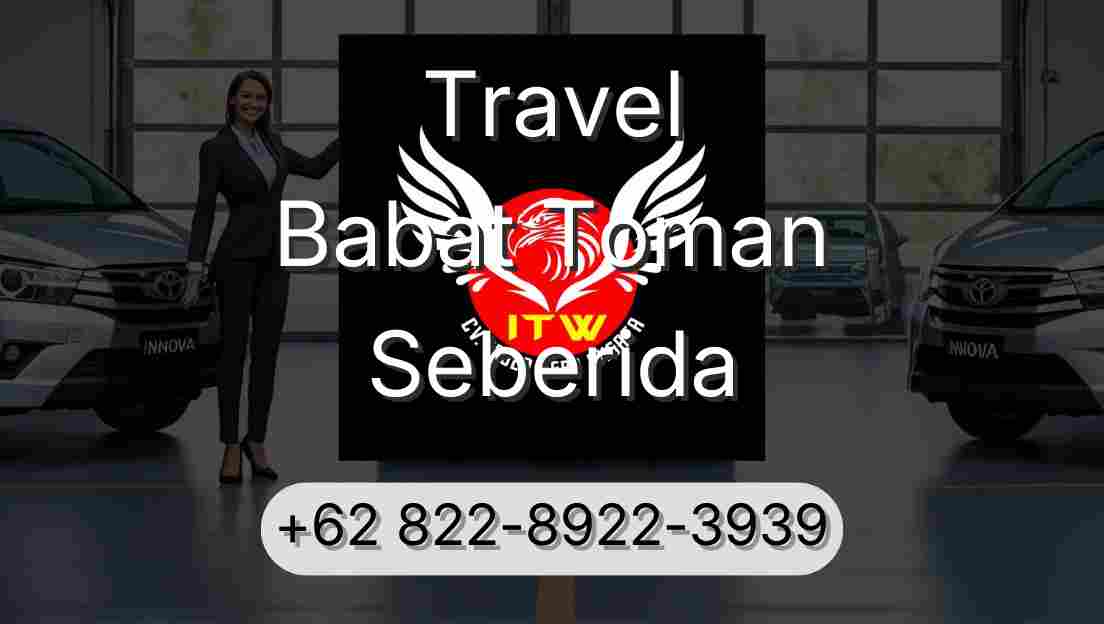 Travel Babat Toman Seberida