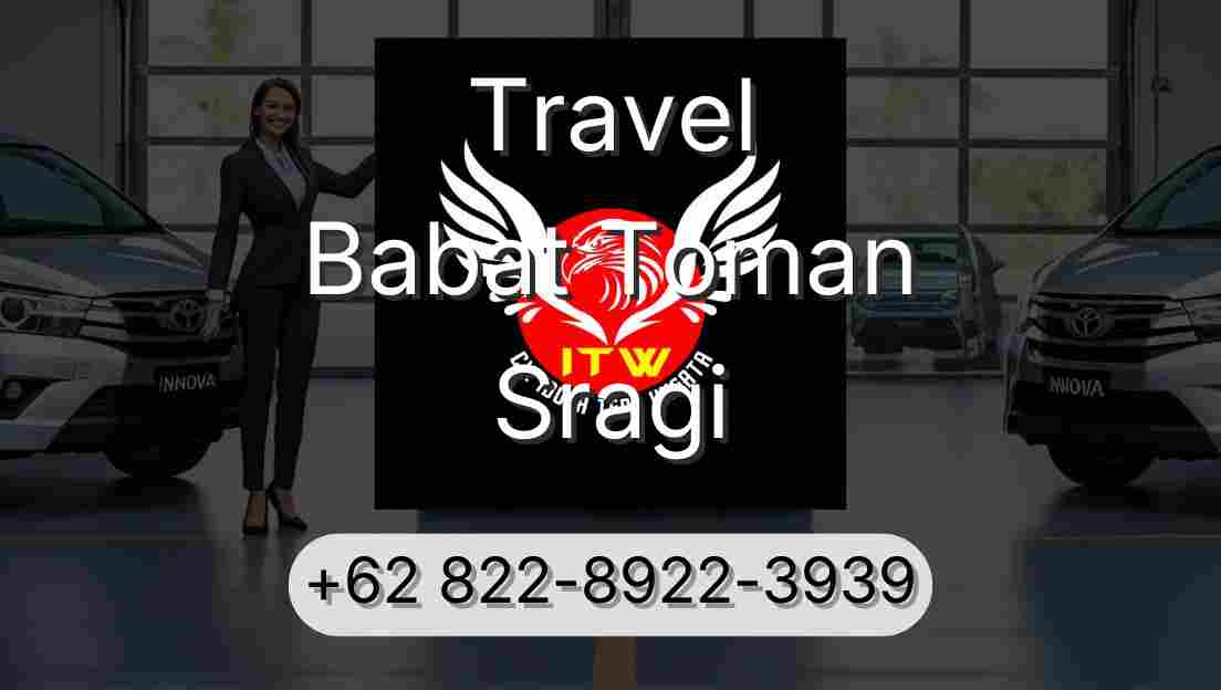 Travel Babat Toman Sragi