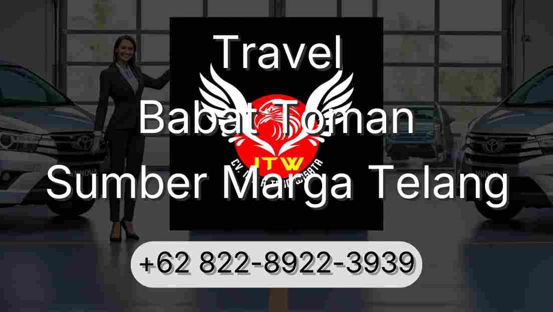 Travel Babat Toman Sumber Marga Telang