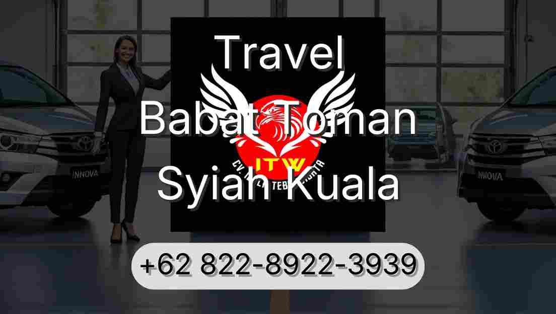 Travel Babat Toman Syiah Kuala