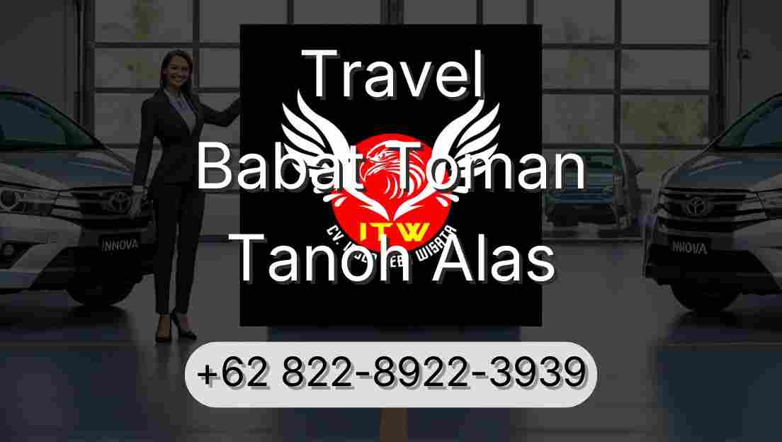 Travel Babat Toman Tanoh Alas