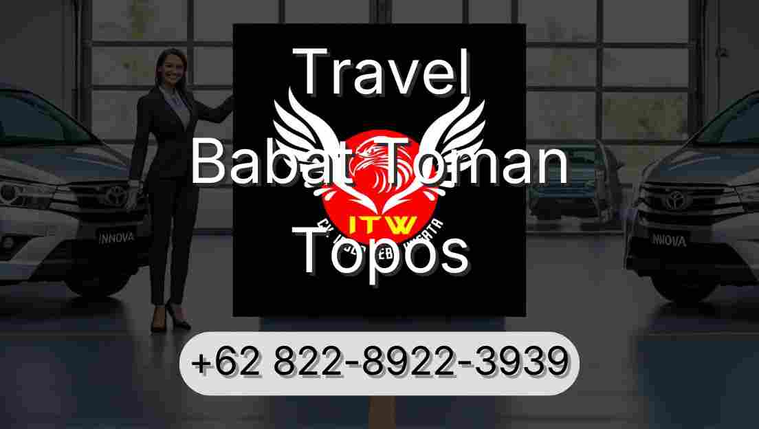 Travel Babat Toman Topos
