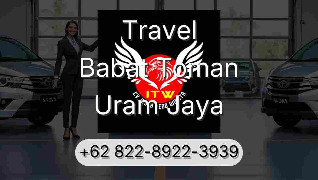 Travel Babat Toman Uram Jaya