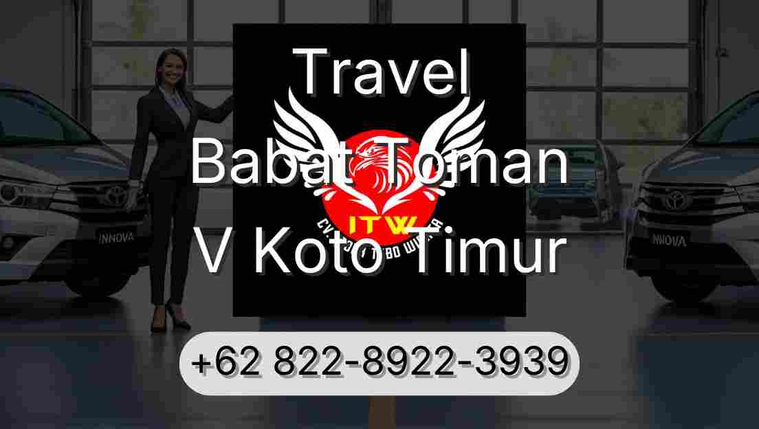 Travel Babat Toman V Koto Timur