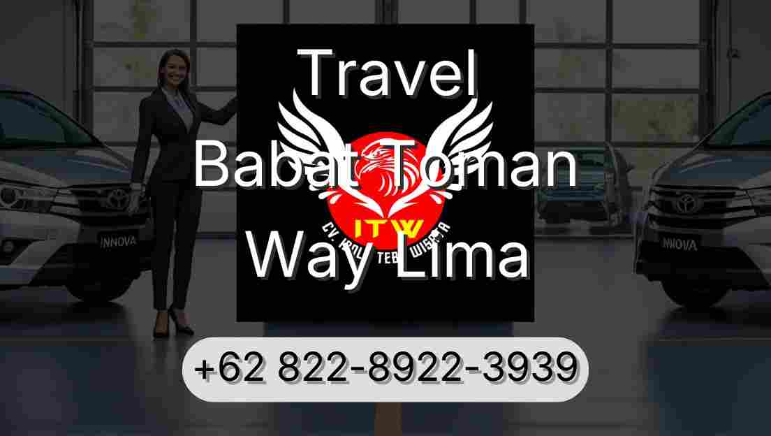 Travel Babat Toman Way Lima