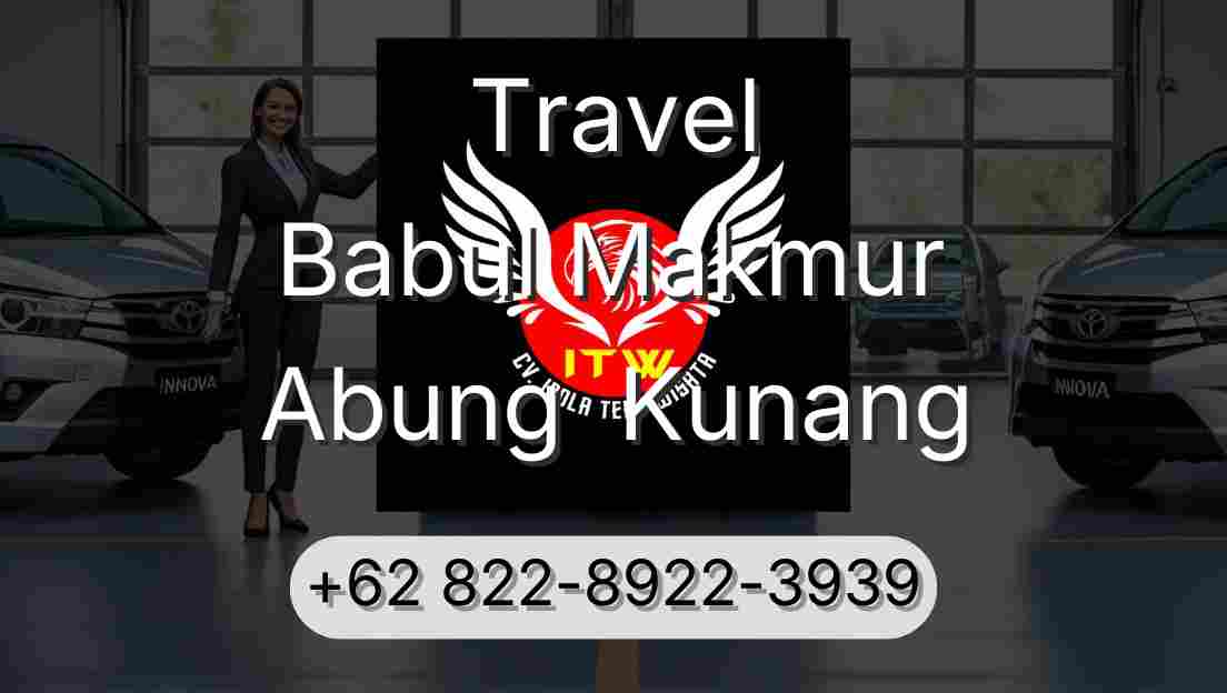Travel Babul Makmur Abung  Kunang