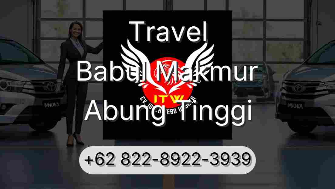 Travel Babul Makmur Abung Tinggi