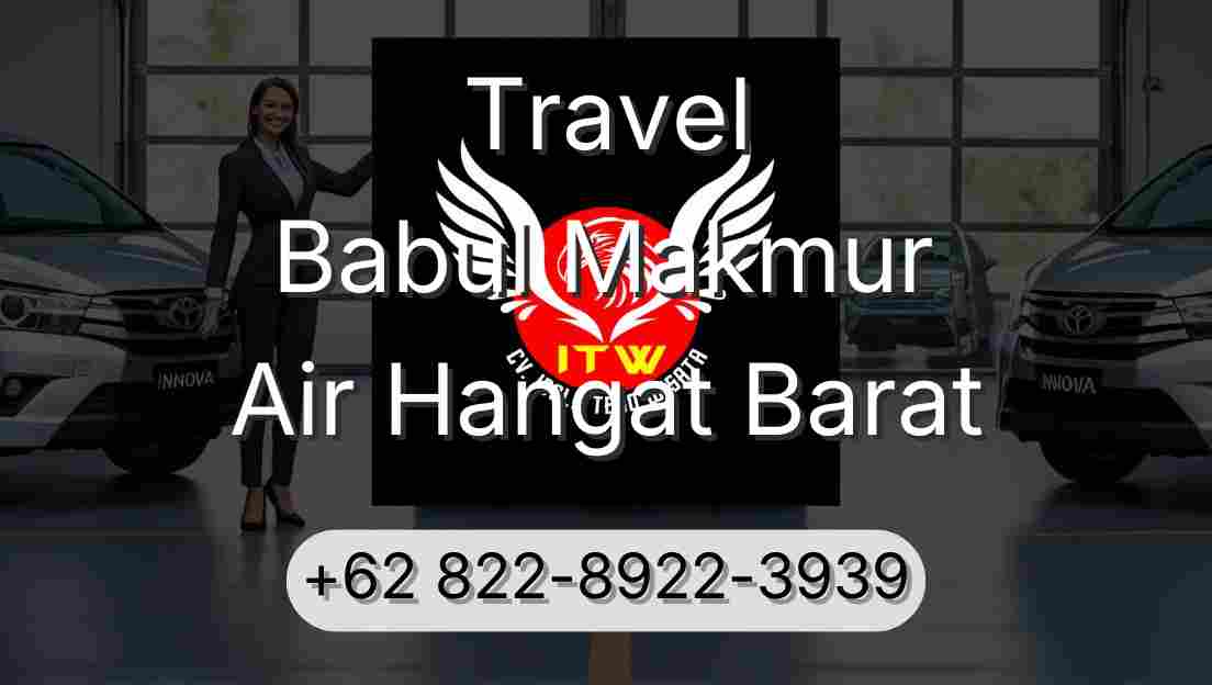 Travel Babul Makmur Air Hangat Barat