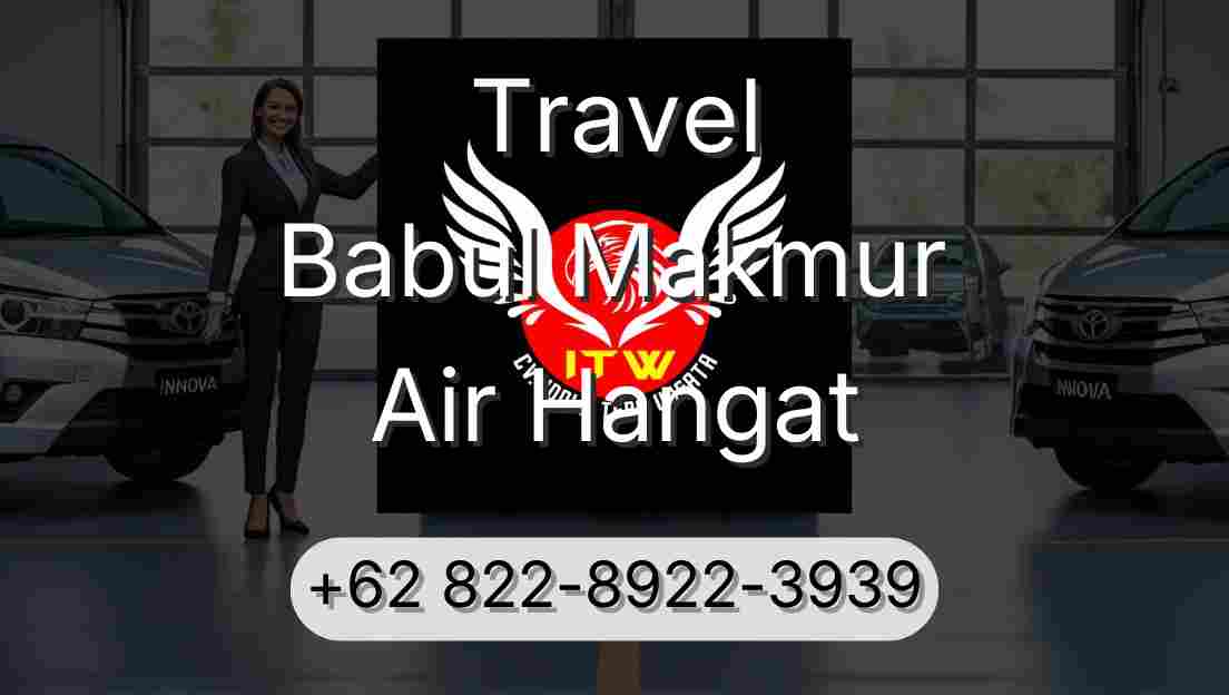 Travel Babul Makmur Air Hangat