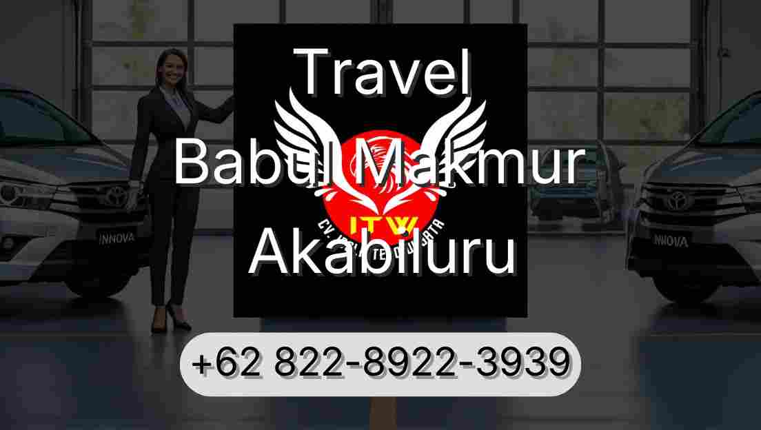 Travel Babul Makmur Akabiluru