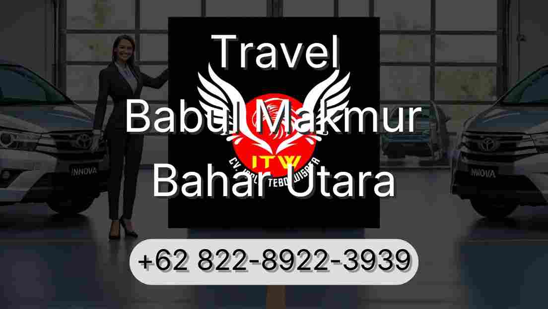 Travel Babul Makmur Bahar Utara