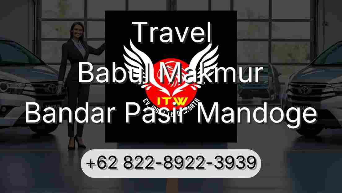 Travel Babul Makmur Bandar Pasir Mandoge