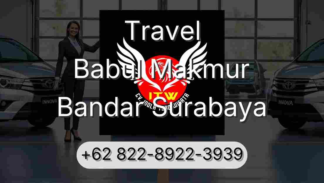 Travel Babul Makmur Bandar Surabaya