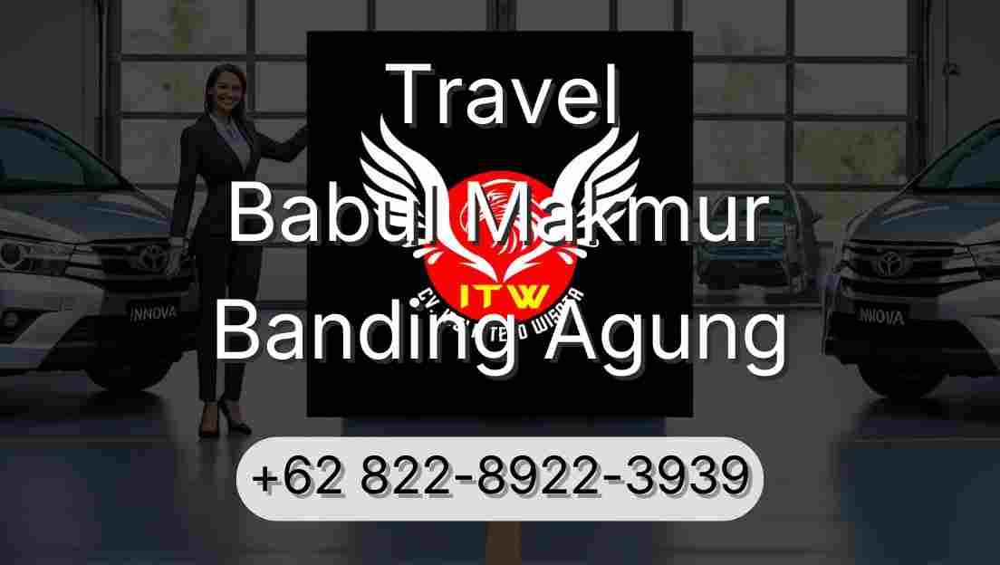 Travel Babul Makmur Banding Agung