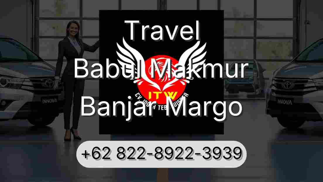 Travel Babul Makmur Banjar Margo