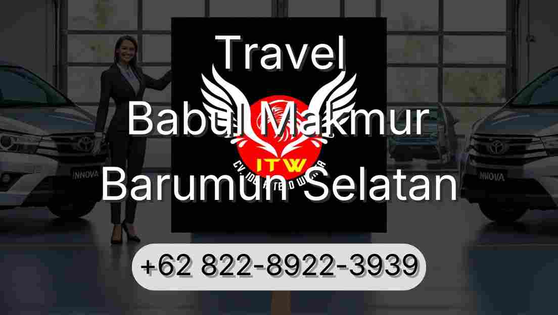Travel Babul Makmur Barumun Selatan