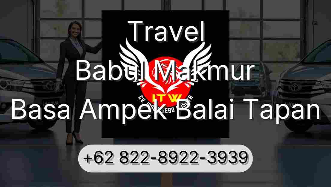 Travel Babul Makmur Basa Ampek Balai Tapan