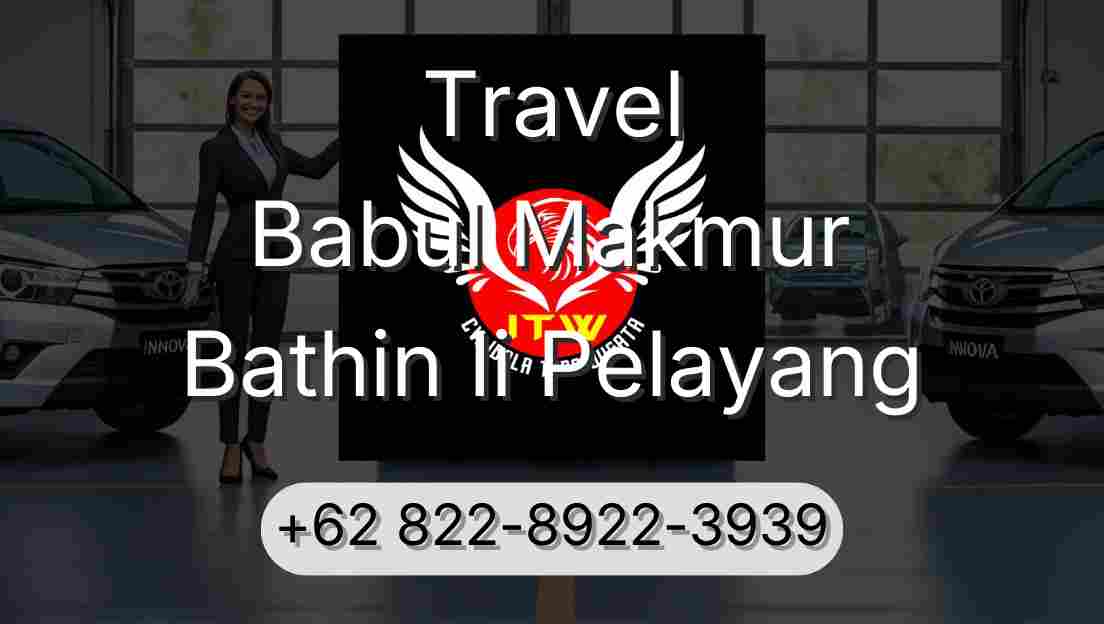 Travel Babul Makmur Bathin Ii Pelayang