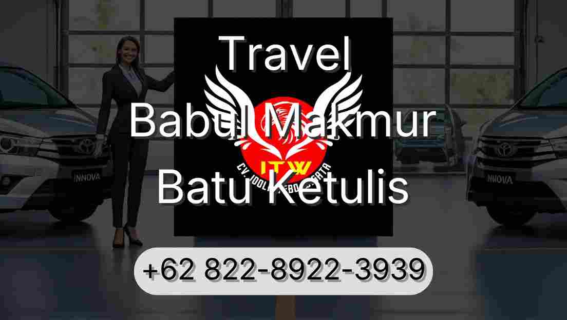 Travel Babul Makmur Batu Ketulis