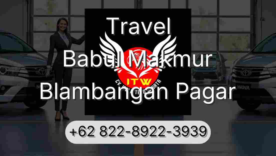 Travel Babul Makmur Blambangan Pagar