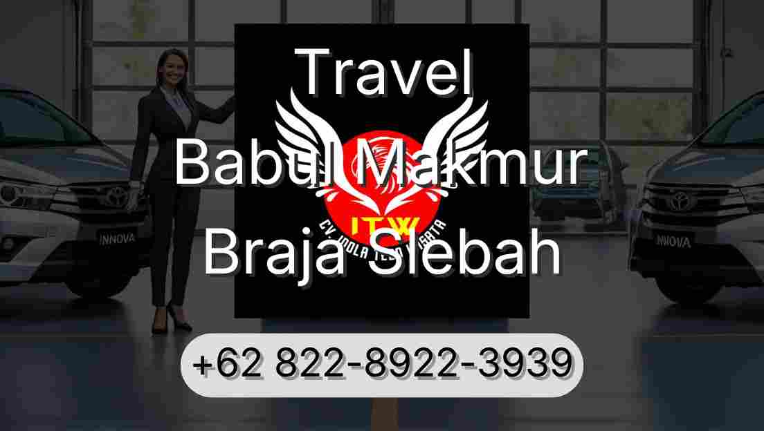 Travel Babul Makmur Braja Slebah