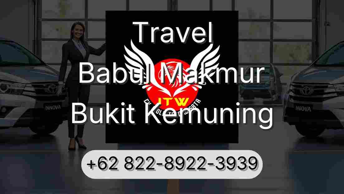 Travel Babul Makmur Bukit Kemuning