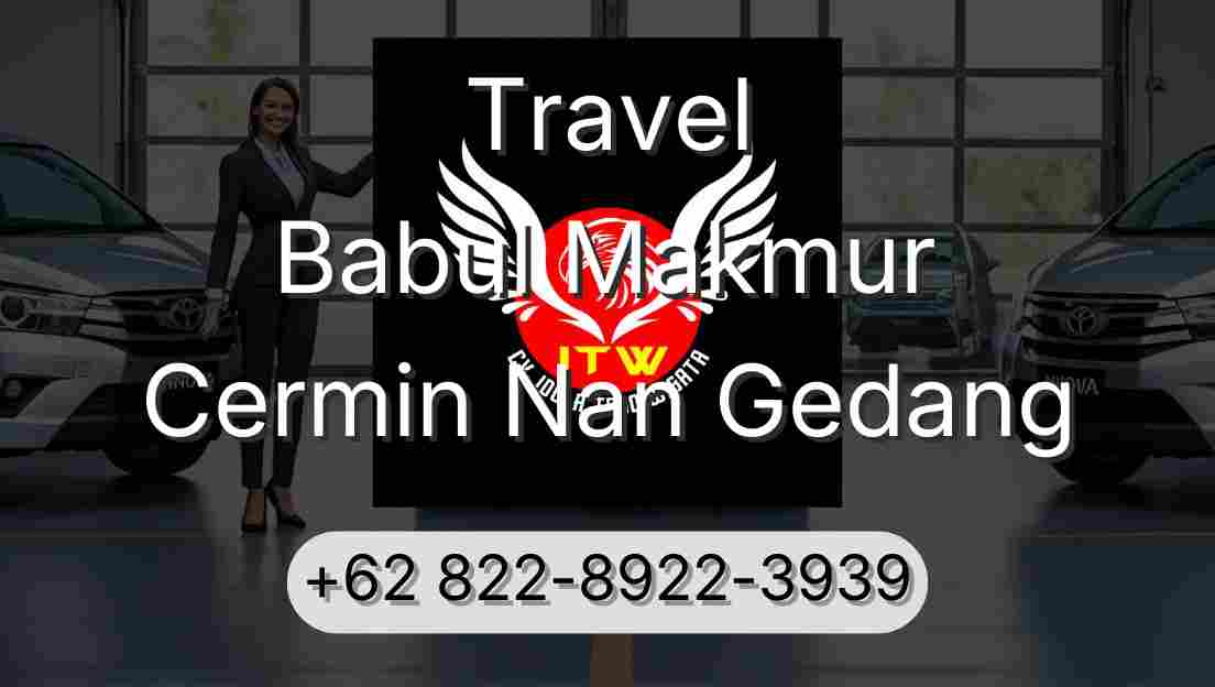 Travel Babul Makmur Cermin Nan Gedang