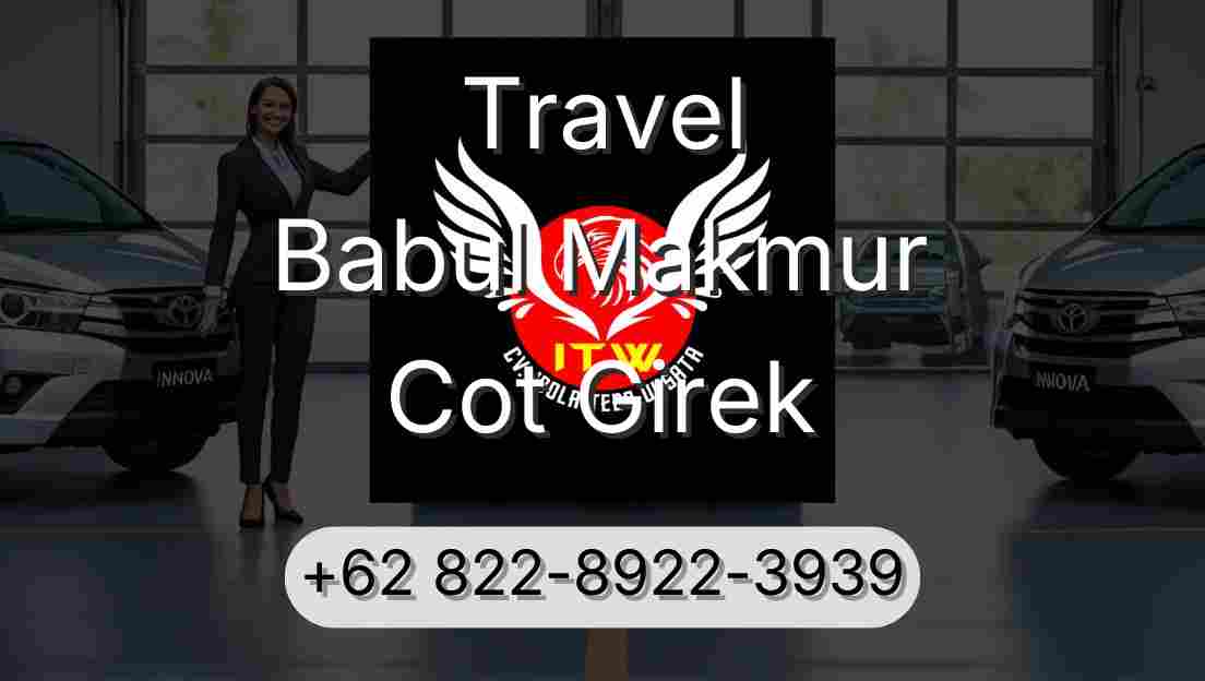 Travel Babul Makmur Cot Girek