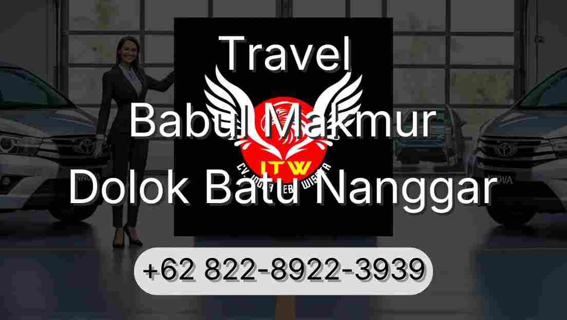 Travel Babul Makmur Dolok Batu Nanggar